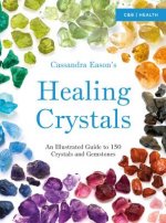 Könyv Cassandra Eason's Illustrated Directory of Healing Crystals Cassandra Eason