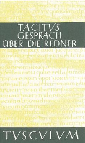 Kniha Das Gespräch über die Redner / Dialogus de oratoribus. Dialogus de Oratoribus acitus