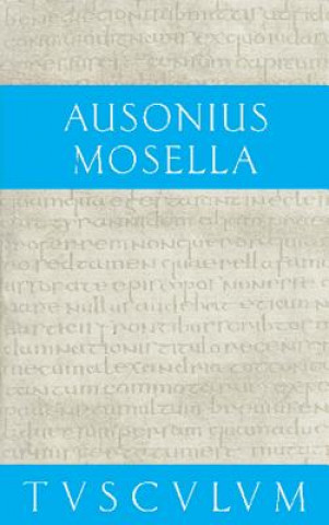 Kniha Mosella. Der Briefwechsel mit Paulinus. Bissula usonius