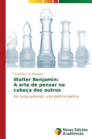 Kniha Walter Benjamin Leonardo T. A. Machado