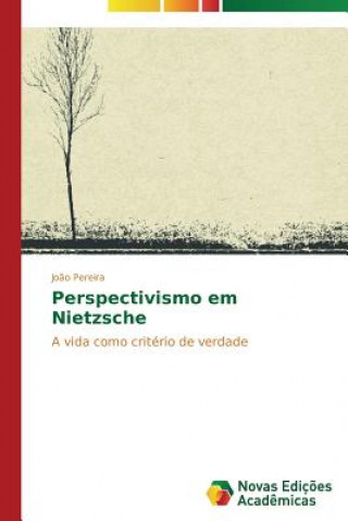 Könyv Perspectivismo em Nietzsche Pereira Joao