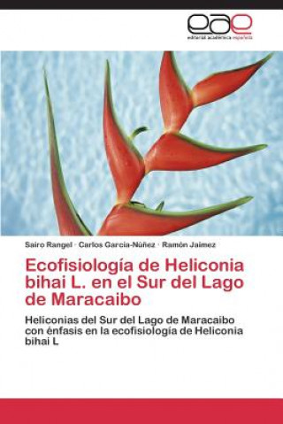 Kniha Ecofisiologia de Heliconia bihai L. en el Sur del Lago de Maracaibo Sairo Rangel