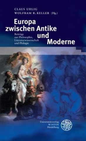 Книга Europa zwischen Antike und Moderne Claus Uhlig