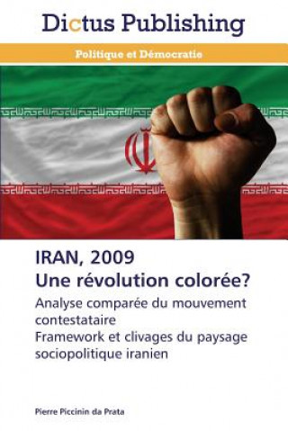 Knjiga Iran, 2009 Une Revolution Coloree? Pierre Piccinin da Prata