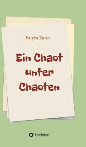 Kniha Chaot Unter Chaoten Faiyra Zann