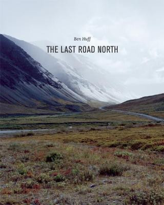 Livre Last Road North Ben Huff