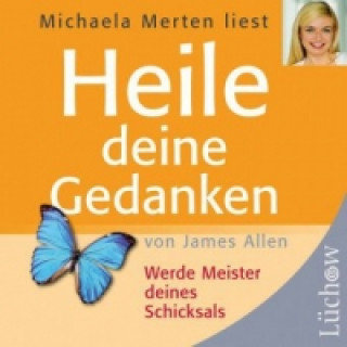 Audio Heile deine Gedanken, 1 Audio-CD James Allen