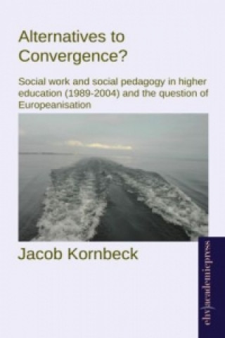 Kniha Alternatives to Convergence? Jacob Kornbeck