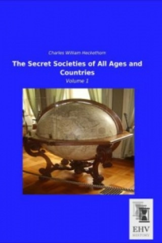 Carte The Secret Societies of All Ages and Countries Charles William Heckethorn