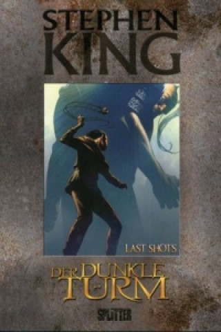 Kniha Der Dunkle Turm - Last Shots (Graphic Novel) Stephen King