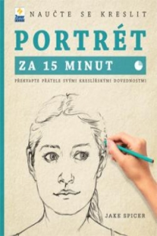 Kniha Naučte se kreslit Portrét za 15 minut Jake Spicer
