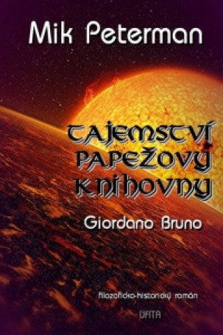 Книга Tajemství papežovy knihovny 3 - Giordano Bruno, Mik Peterman