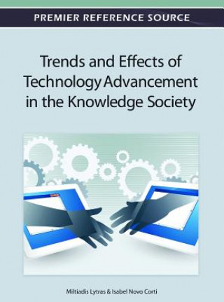 Книга Trends and Effects of Technology Advancement in the Knowledge Society Miltiadis Lytras