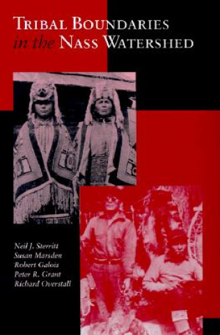 Kniha Tribal Boundaries in the Nass Watershed Richard Overstall