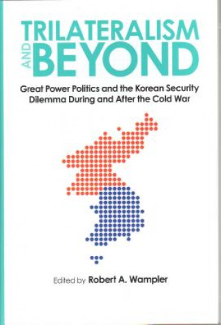 Boek Trilateralism and Beyond Robert A. Wampler