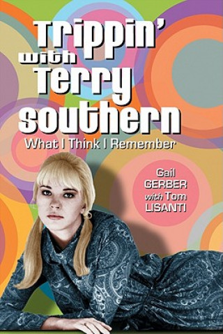 Kniha Trippin' with Terry Southern Gail Gerber