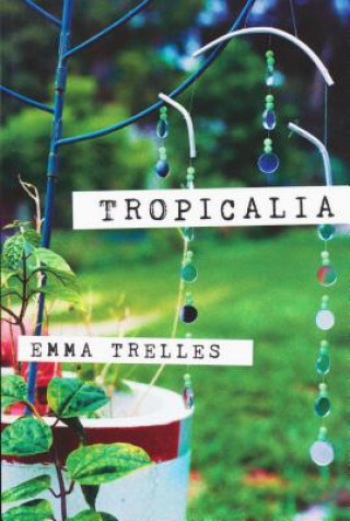 Kniha Tropicalia Emma Trelles