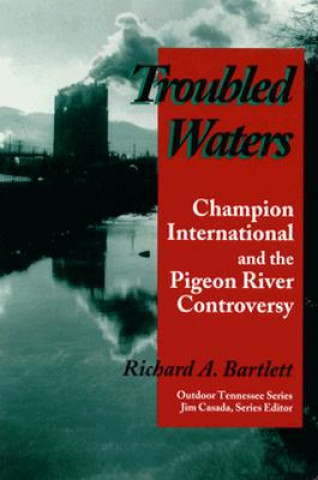 Livre Troubled Waters Richard A Bartlett