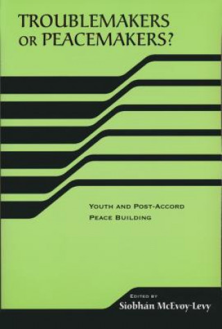 Buch Troublemakers or Peacemakers? Siobhan McEvoy-Levy