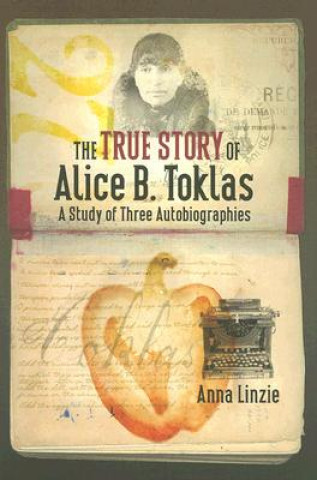 Książka True Story of Alice B. Toklas Anna Linzie