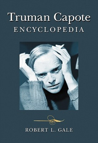 Könyv Truman Capote Encyclopedia Robert L. Gale