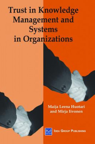 Книга Trust in Knowledge Management and Systems in Organizations Mirja Iivonen