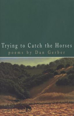 Carte Trying to Catch the Horses Dan Gerber