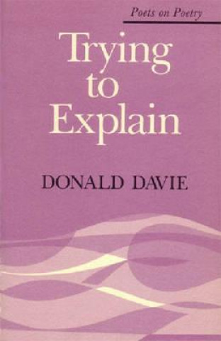 Книга Trying to Explain Donald Davie