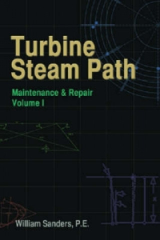 Książka Turbine Steam Path Maintenance & Repair William P. Sanders