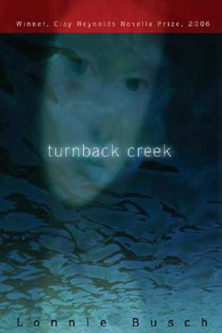 Knjiga Turnback Creek Lonnie Busch