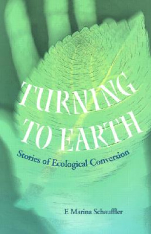 Kniha Turning to Earth F.Marina Schauffler