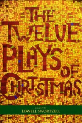 Kniha Twelve Plays of Christmas Lowell Swortzell