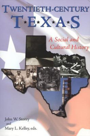 Libro Twentieth-century Texas John W. Storey