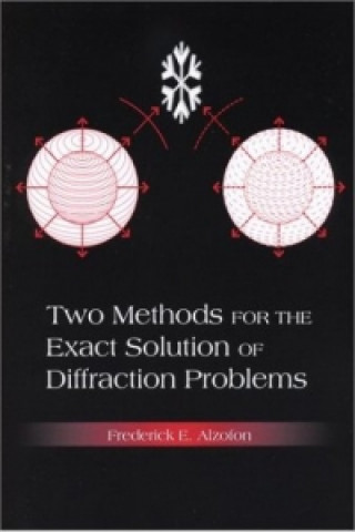 Knjiga Two Methods for the Exact Solution of Diffraction Problems Frederick E Alzofon