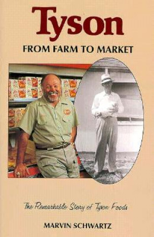 Könyv Tyson: from Farm to Market Marvin Schwartz