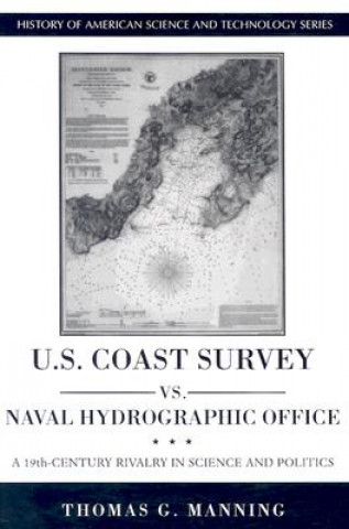 Kniha U.S. Coast Survey vs. Naval Hydrographic Office Thomas G. Manning