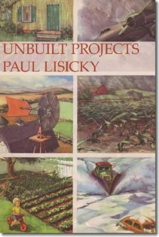 Kniha Unbuilt Projects Paul Lisicky