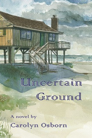 Könyv Uncertain Ground Carolyn Osborn