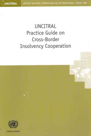 Carte UNCITRAL Practice Guide on Cross-border Insolvency Cooperation United Nations: Commission on International Trade Law