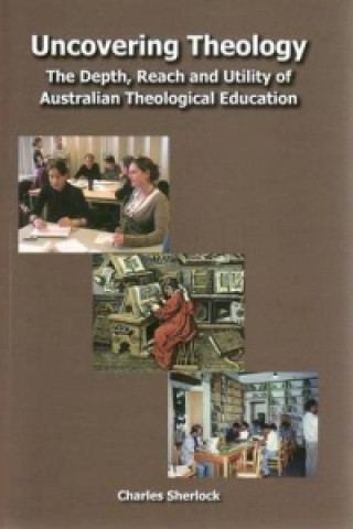 Книга Uncovering Theology Charles Sherlock