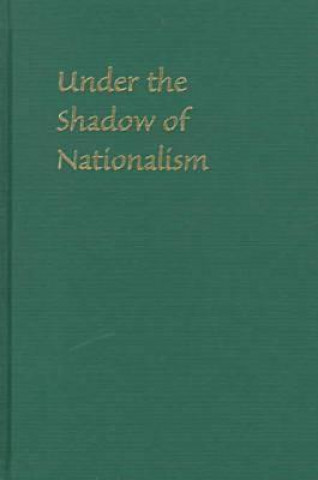 Βιβλίο Under the Shadow of Nationalism Mariko Asano Tamanoi