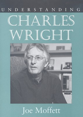 Carte Understanding Charles Wright Joe Moffett