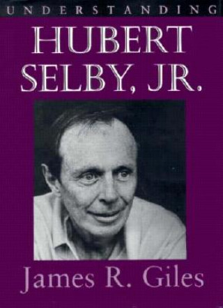 Buch Understanding Hubert Selby, Jr. James R. Giles