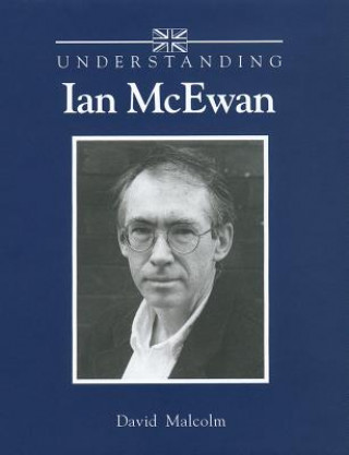 Könyv Understanding Ian McEwan David Malcolm