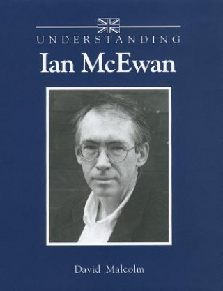 Книга Understanding Ian McEwan David Malcolm