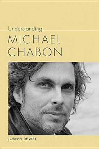 Book Understanding Michael Chabon Joseph Dewey