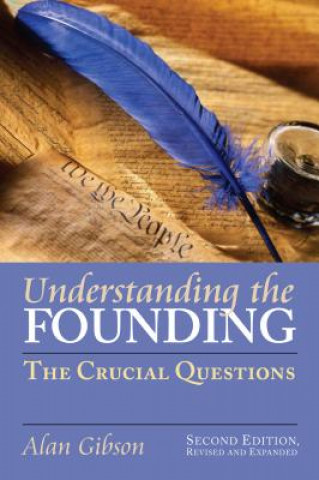 Kniha Understanding the Founding Alan Gibson