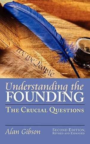 Kniha Understanding the Founding Alan Gibson