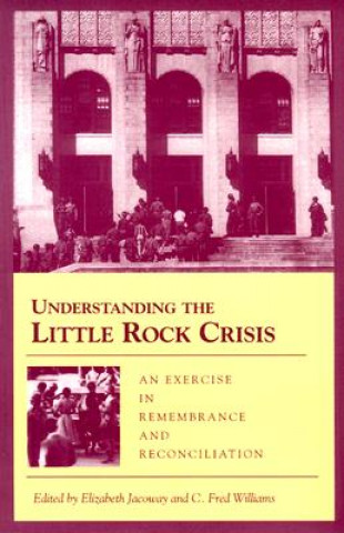 Книга Understanding the Little Rock Crisis 
