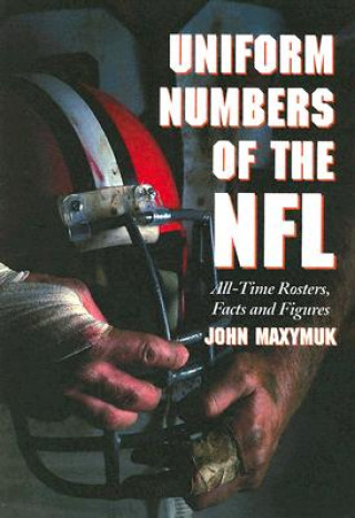 Kniha Uniform Numbers of the NFL John Maxymuk